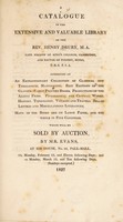 view A catalogue of the extensive and valuable library of the Rev. Henry Drury ... Which will be sold by auction, by Mr. Evans ... on ... February 19. And eleven following days; and ... March 12, and ten following days (Sundays excepted).