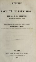 view Mémoire sur la faculté de prévision ... suivi des notes et pièces justificatives / recueillies par M. Mialle.