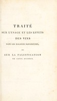 view Traité sur l'usage et les effets des vins dan les maladies dangereuses et mortelles et sur la falsification de cette boisson / par M. Éd. Loebenstein-Löbel ... Traduit de l'allemand, par J. Fr. Daniel Lobstein.