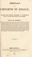 view Essai sur l'hygiène du soldat, ou exposé des moyens propres à l'entretien de la santé des gens de guerre / [Jean Romuald Marinus].