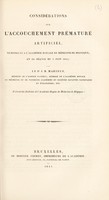 view Considérations sur l'accouchement prématuré artificiel, mémoire lu à l'Académie Royale de Médecine de Belgique, en sa séance du 2 juin 1844 / [Jean Romuald Marinus].