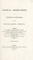 view Surgical observations on injuries of the head; and on miscellaneous subjects / [John Abernethy].