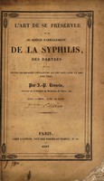 view L'art de se préserver et de se guérir radicalement de la syphilis, des dartres et de toutes les maladies contagieuses qui ont pour cause un sang âcre vicié.