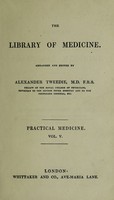 view The library of medicine / Arranged and edited by A. Tweedie.