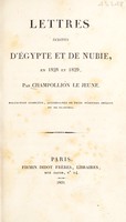 view Lettres écrites d'Egypte et de Nubie, en 1828 et 1829 / par Champollion le jeune.