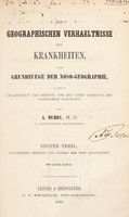 view Die geographischen Verhaeltnisse der Krankheiten : oder, Grundzuege der Noso-Geographie, in ihrer Gesammtheit und Ordnung und mit einer Sannlung der Thatsachen dargelegt / von A. Mühry.