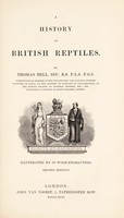 view A history of British reptiles / By Thomas Bell.