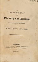 view An historical essay on the origin of printing / translated from the French [by T.H., i.e. T. Hodgson?] Of m. de la Serna Santander.