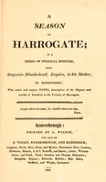 view A season at Harrogate; in a series of poetical epistles, from Benjamin Blunderhead, Esquire, to his mother, in Derbyshire with useful and copious notes, descriptive of the objects most worthy of attention in the vicinity of Harrogate / [Mrs Hofland (Barbara)].