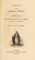 view Journey through Arabia Petræa, to Mount Sinai, and the excavated city of Petra, the Edom of the Prophecies / By M. Léon de Laborde.