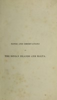 view Notes and observations on the Ionian Islands and Malta : with some remarks on Constantinople and Turkey, and on the system of quarantine as at present conducted / by John Davy.