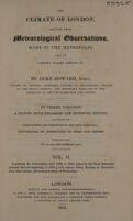 view The climate of London, deduced from meteorological observations, made in the Metropolis, and at various places around it / by Luke Howard.