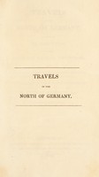 view Travels in the North of Germany, describing the present state of the social and political institutions ... particularly in the Kingdom of Hannover / By Thomas Hodgskin.