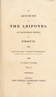 view An account of the Abipones, an equestrian people of Paraguay / From the Latin [translated by Sara Coleridge] of Martin Dobrizhoffer.