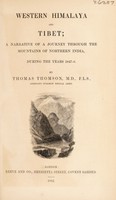 view Western Himalaya and Tibet : a narrative of a journey through the mountains of northern India, during the years 1847-8 / by Thomas Thomson.