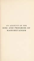 view An account of the rise and progress of Mahometanism : with the life of Mahomet and a vindication of him and his religion from the calumnies of the Christians / by Henry Stubbe ; edited with an introduction and appendix by Mahmud Khan Shairani.