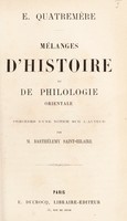 view Mélanges d'histoire et de philologie orientale / précédés d'une notice sur l'auteur par M. Barthélemy Saint-Hilaire.