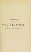 view A residence among the Chinese : inland, on the coast, and at sea. Being a narrative of scenes and adventures during a third visit to China, from 1853 to 1856 / by Robert Fortune.