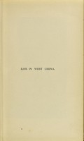 view Life in West China described by two residents in the province of Sz-chwan / by Robert J. Davidson and Isaac Mason, with an introduction by Dr. Timothy Richard.