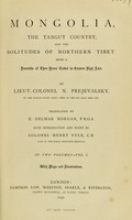 view Mongolia, the Tangut country, and the solitudes of northern Tibet : being a narrative of three years' travel in eastern high Asia / by Lieut.-Colonel N. Prejevalsky .. ; translated by E. Delmar Morgan ... with introduction and notes by Colonel Henry Yule.