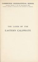 view The lands of the eastern caliphate : Mesopotamia, Persia, and Central Asia, from the Moslem conquest to the time of Timur / by G. Le Strange.