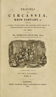 view Travels in Circassia, Krim-tartary, &c. : including a steam voyage down the Danube, from Vienna to Constantinople, and round the Black sea, in 1836.