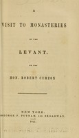 view Visits to the monasteries of the Levant / by Robert Curzon, Jun.