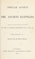 view A popular account of the Ancient Egyptians : revised and abridged from his larger work / by Sir J. Gardner Wilkinson.