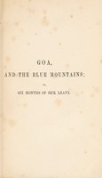 view Goa, and the Blue Mountains, or, Six months of sick leave / By Richard F. Burton.