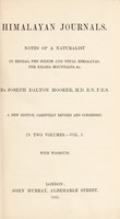 view Himalayan journals : notes of a naturalist in Bengal, the Sikkim and Nepal Himalayas, the Khasia Mountains, &c. / by Joseph Dalton Hooker.