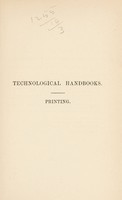 view Printing : a practical treatise on the art of typography as applied more particularly to the printing of books / by Charles Thomas Jacobi.