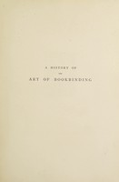 view A history of the art of bookbinding : with some account of the books of the ancients / edited by W. Salt Brassington.