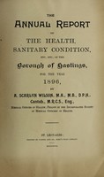 view [Report 1896] / Medical Officer of Health, Hastings County Borough.