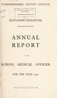 view [Report 1945] / School Medical Officer of Health, Herefordshire / County of Hereford County Council.