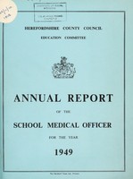 view [Report 1949] / School Medical Officer of Health, Herefordshire / County of Hereford County Council.