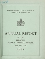 view [Report 1955] / School Medical Officer of Health, Herefordshire / County of Hereford County Council.