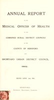 view [Report 1902] / Medical Officer of Health, Herefordshire Combined District/s (Bromyard R.D.C., Dore R.D.C., Hereford R.D.C., Ledbury R.D.C., Leominster R.D.C., Bromyard U.D.C.).