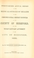 view [Report 1895] / Medical Officer of Health, Combined Rural Sanitary Authorities of the County of Hereford and the Urban Sanitary Authority of the City of Hereford.