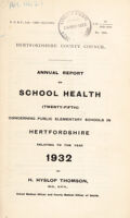 view [Report 1932] / School Medical Officer of Health, Hertfordshire County Council.