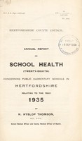 view [Report 1935] / School Medical Officer of Health, Hertfordshire County Council.