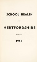 view [Report 1960] / School Medical Officer of Health, Hertfordshire County Council.