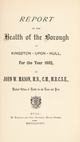 view [Report 1882] / Medical Officer of Health, Kingston-upon-Hull County Borough.