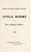 view [Report 1958] / Medical Officer of Health, Hull & Goole Port Health Authority.