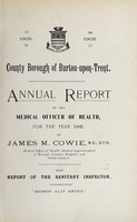 view [Report 1908] / Medical Officer of Health, Burton-upon-Trent County Borough.