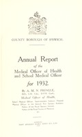 view [Report 1932] / Medical Officer of Health, Ipswich County Borough.