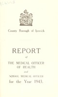 view [Report 1943] / Medical Officer of Health, Ipswich County Borough.