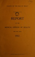 view [Report 1957] / Medical Officer of Health, Isle of Wight County Council.