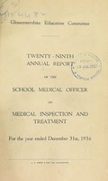 view [Report 1936] / School Medical Officer of Health, Gloucestershire County Council.