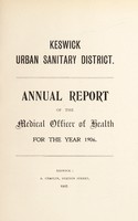 view [Report 1906] / Medical Officer of Health, Keswick U.D.C.