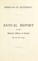 view [Report 1947] / Medical Officer of Health, Kettering Borough.